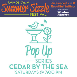 Summer Sizzle 2025 - Pop Up Series Cedar by the Sea - Concert 3
