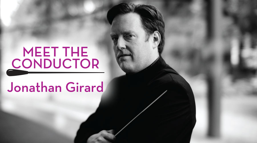 Meet the Conductor – Jonathan Girard